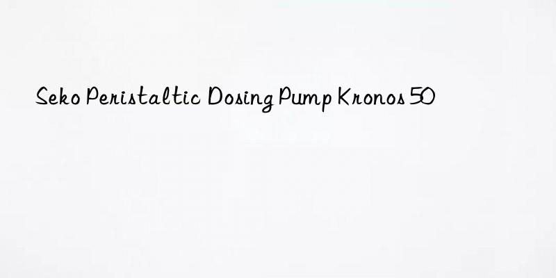 seko peristaltic dosing pump kronos 50