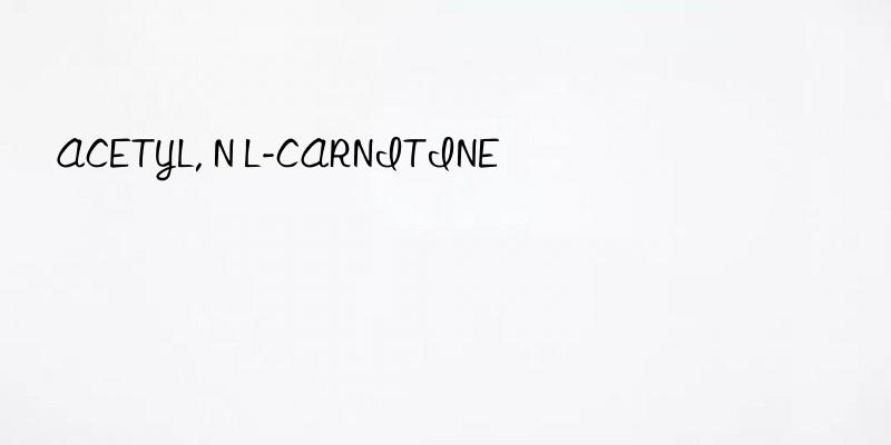 acetyl, n l-carnitine