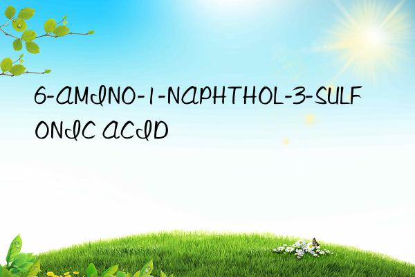 6-amino-1-naphthol-3-sulfonic acid