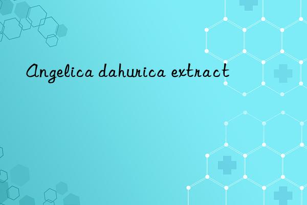 angelica dahurica extract