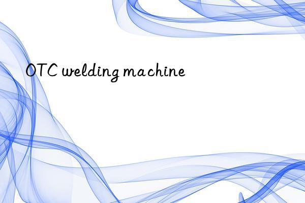 otc welding machine