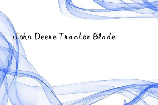 john deere tractor blade