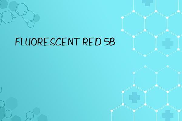 fluorescent red 5b
