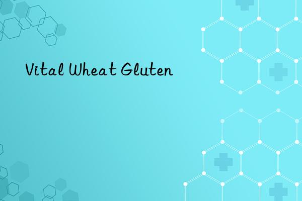 vital wheat gluten