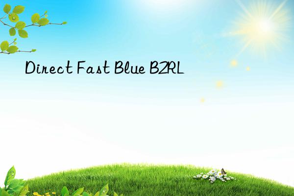 direct fast blue b2rl