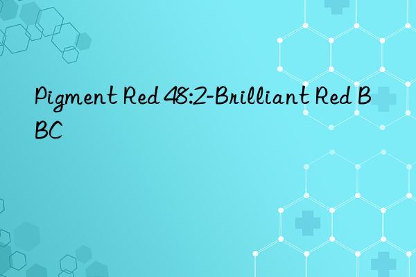 pigment red 48:2-brilliant red bbc