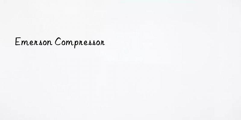 emerson compressor