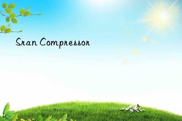 sran compressor