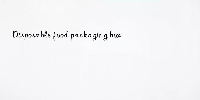 disposable food packaging box