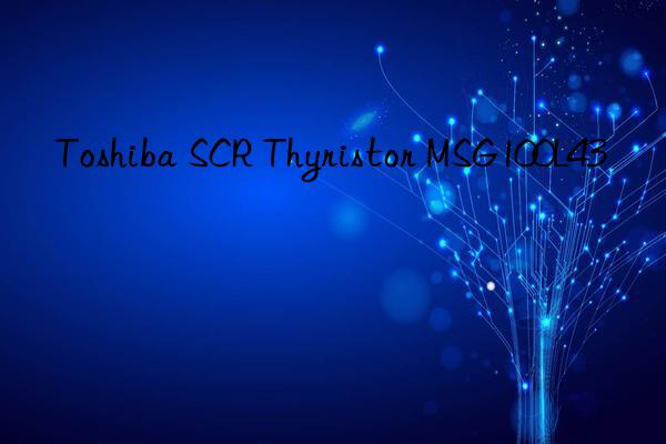 toshiba scr thyristor msg100l43