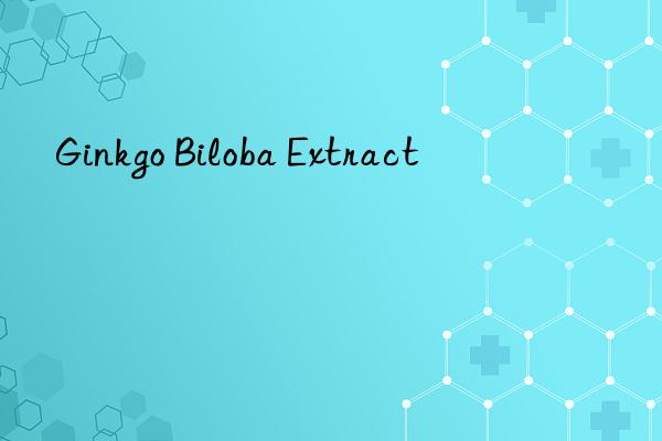 ginkgo biloba extract