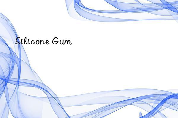 silicone gum