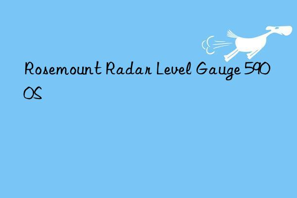 rosemount radar level gauge 5900s
