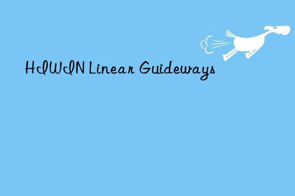 hiwin linear guideways