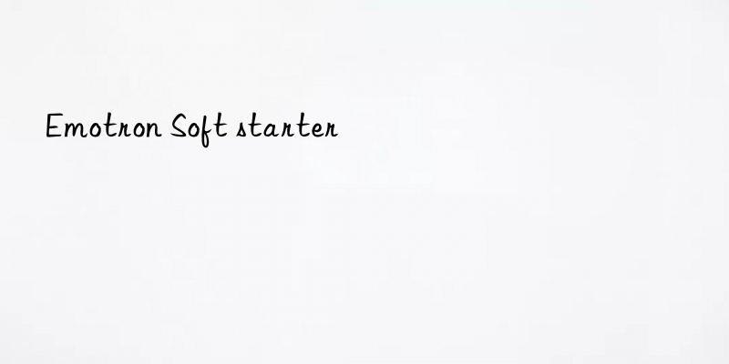 emotron soft starter