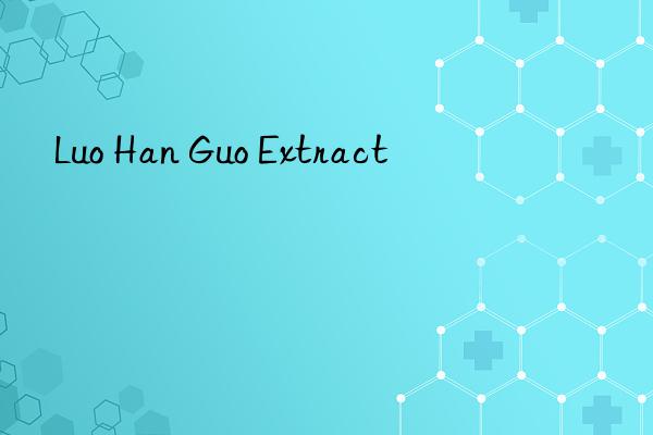 luo han guo extract