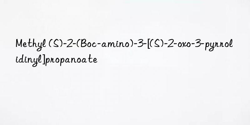 methyl (s)-2-(boc-amino)-3-[(s)-2-oxo-3-pyrrolidinyl]propanoate