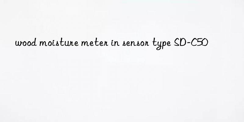 wood moisture meter in sensor type sd-c50