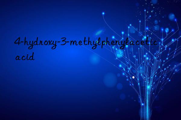 4-hydroxy-3-methylphenylacetic acid