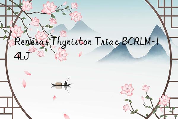 renesas thyristor triac bcrlm-14lj