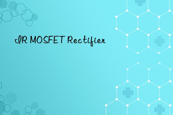 ir mosfet rectifier
