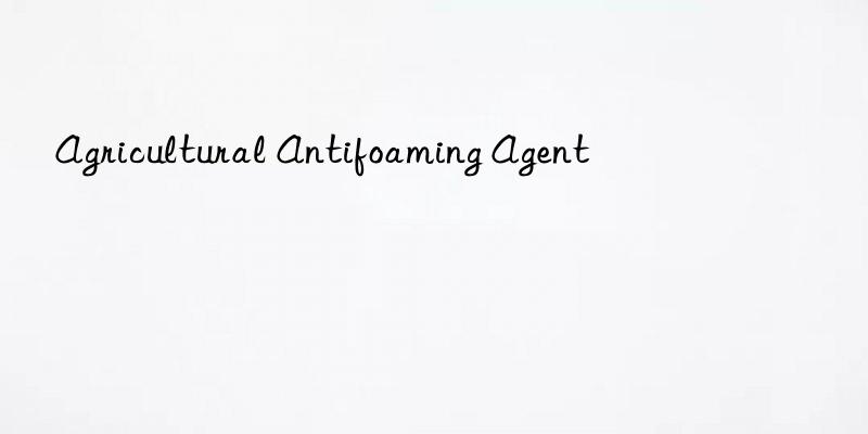 agricultural antifoaming agent