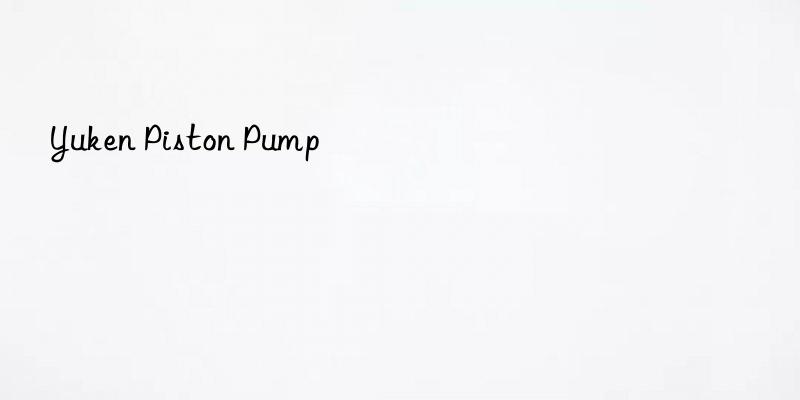 yuken piston pump