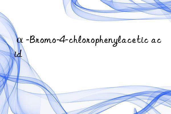 α-bromo-4-chlorophenylacetic acid