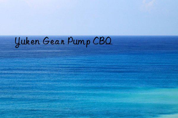 yuken gear pump cbq