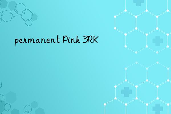 permanent pink 3rk