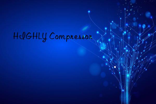 highly compressor