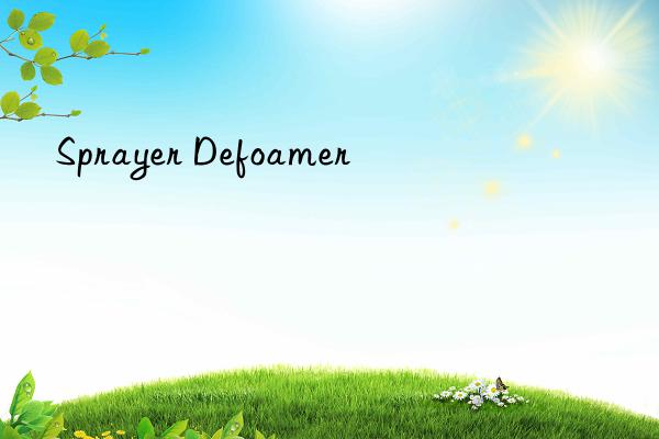 sprayer defoamer