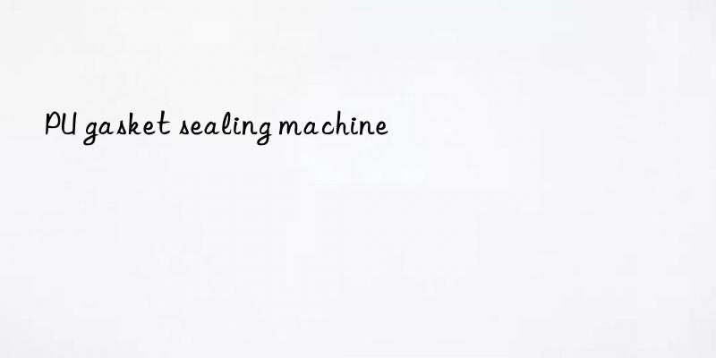 pu gasket sealing machine