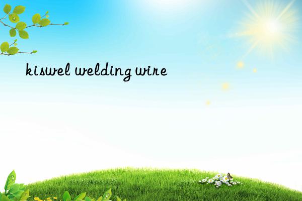 kiswel welding wire