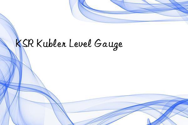 ksr kubler level gauge