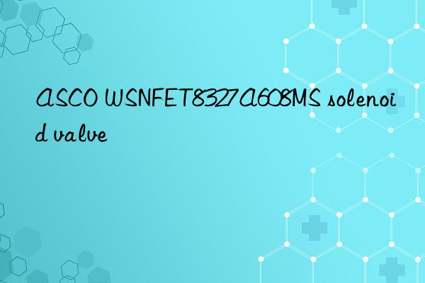 asco wsnfet8327a608ms solenoid valve