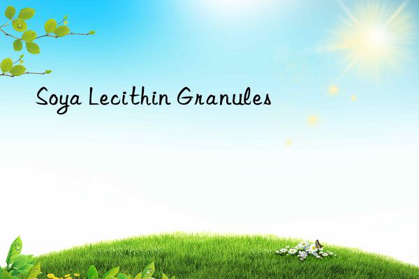 soya lecithin granules