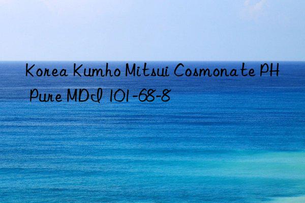 korea cosmonate ph pure mdi 101-68-8