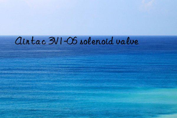 airtac 3v1-06 solenoid valve
