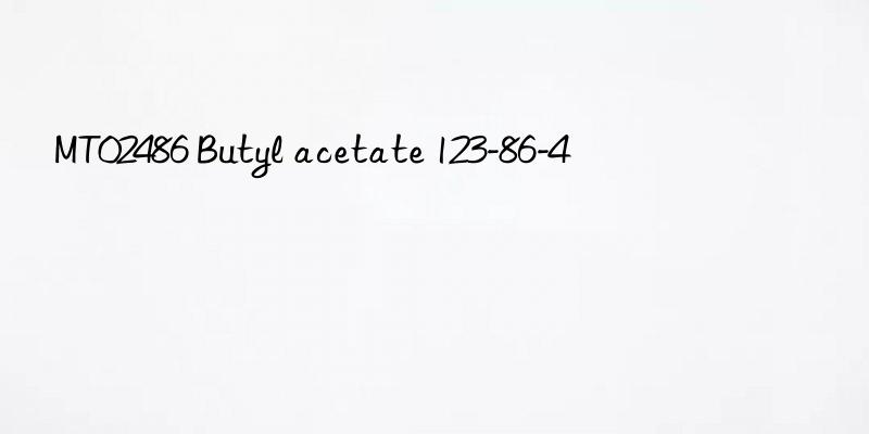 mt02486 butyl acetate 123-86-4