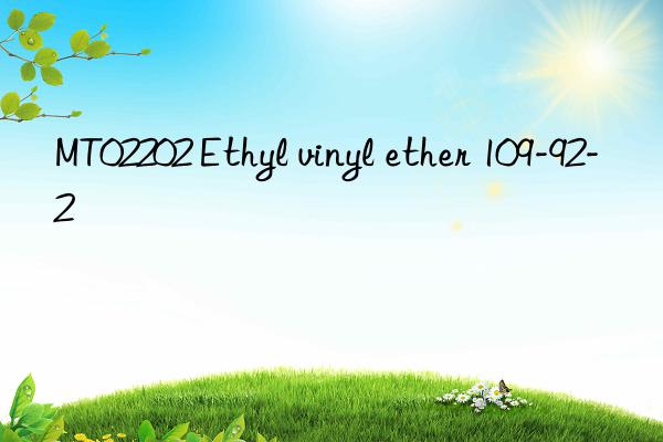 mt02202 ethyl vinyl ether 109-92-2