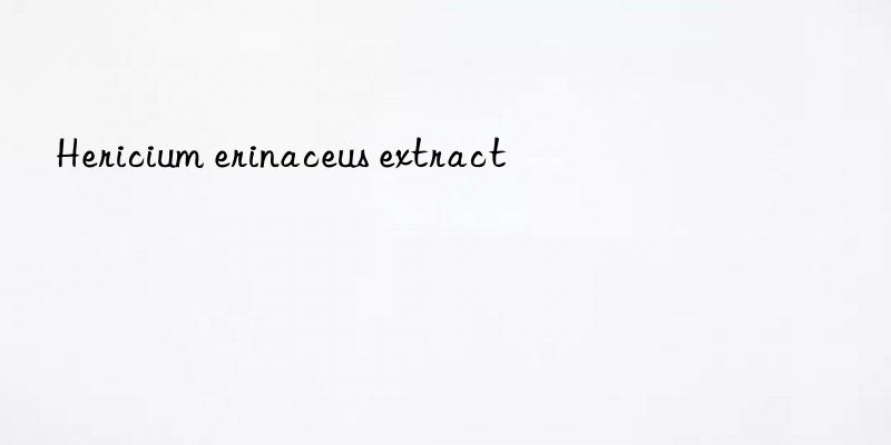 hericium erinaceus extract