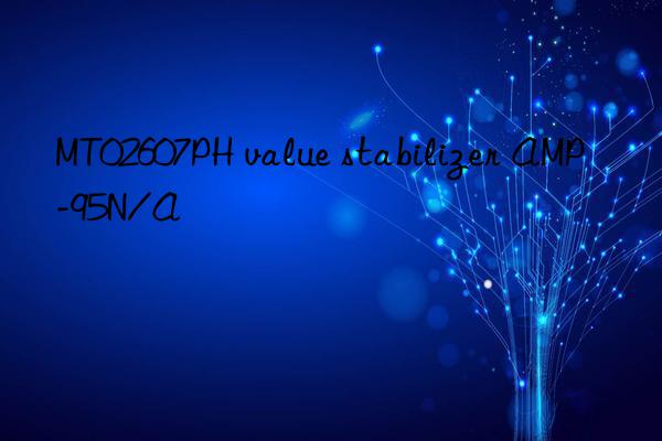 mt02607ph value stabilizer amp-95n/a