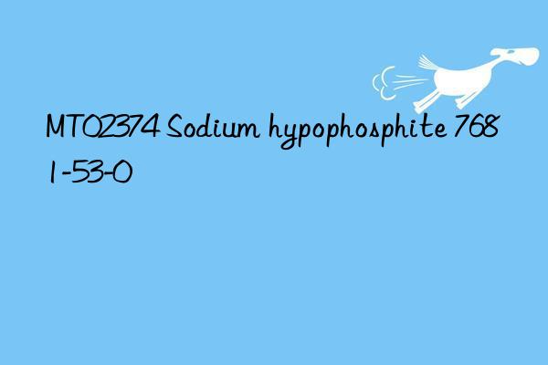 mt02374 sodium hypophosphite 7681-53-0