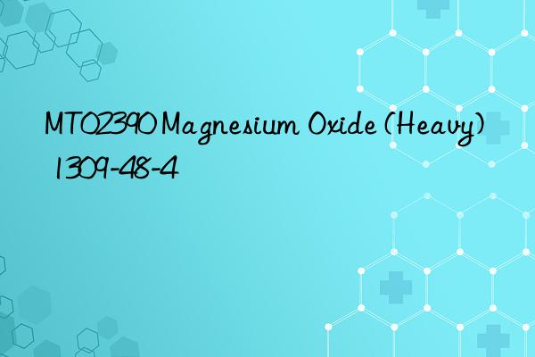 mt02390 magnesium oxide (heavy) 1309-48-4