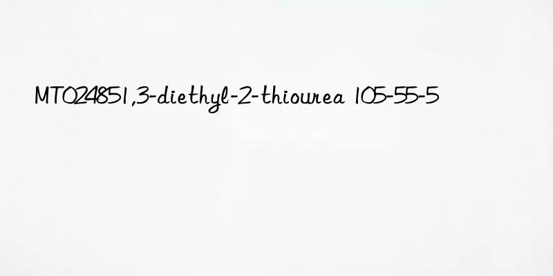 mt024851,3-diethyl-2-thiourea 105-55-5