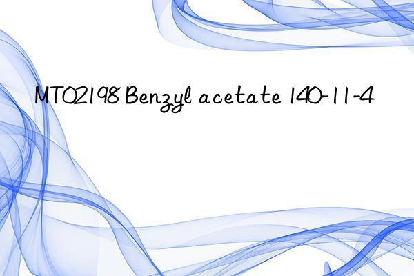 mt02198 benzyl acetate 140-11-4