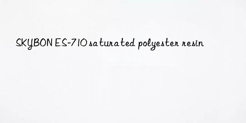 skybon es-710 saturated polyester resin