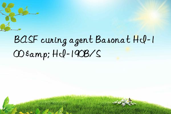  curing agent basonat hi-100 & hi-190b/s