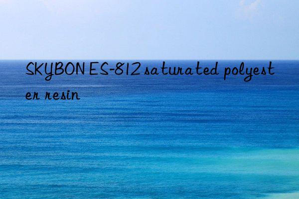 skybon es-812 saturated polyester resin